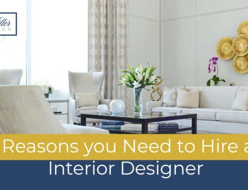 4 Reasons you Need to Hire an Interior Designer